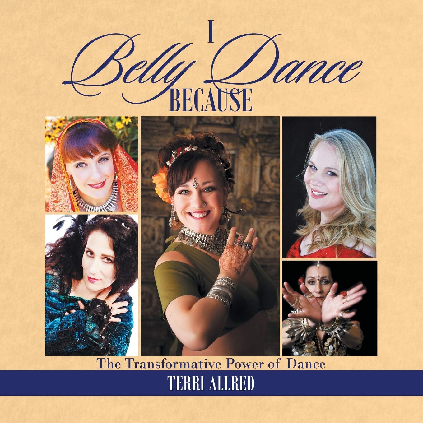 I Belly Dance Because: The Transformative Power of Dance