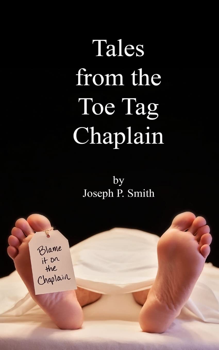 Tales from the Toe Tag Chaplain