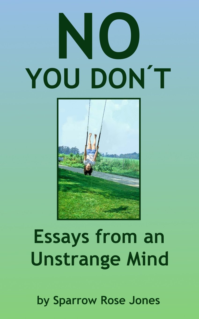 No You Don't: Essays from an Unstrange Mind - 8978