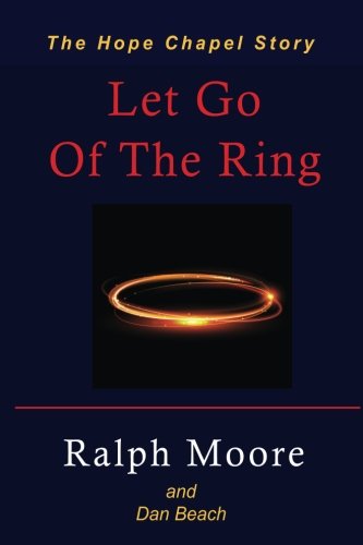 Let Go Of The Ring: The Hope Chapel Story - 8097