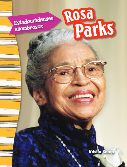 Estadounidenses asombrosos: Rosa Parks (Amazing Americans: Rosa Parks) (Spanish Version)