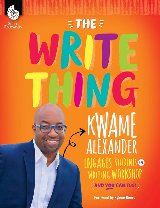 The Write Thing: Kwame Alexander Engages Students in Writing Workshop (Professional Resources) - 2828