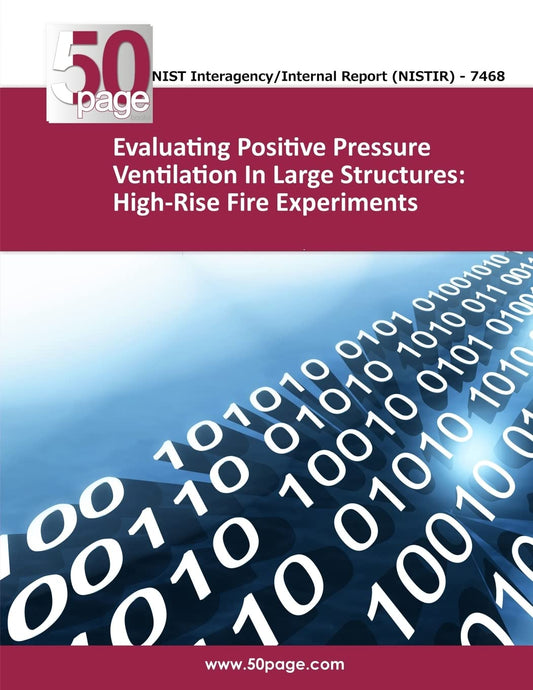 Evaluating Positive Pressure Ventilation In Large Structures: High-Rise Fire Experiments