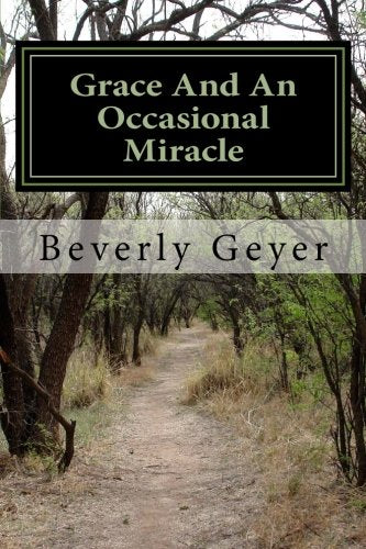 Grace And An Occasional Miracle: My Life Story - 3828