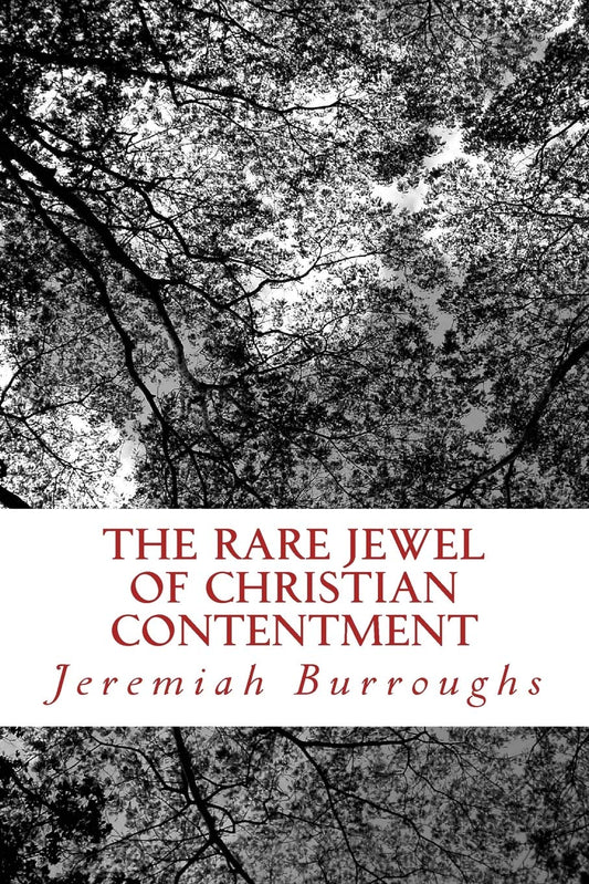 The Rare Jewel Of Christian Contentment - 6969