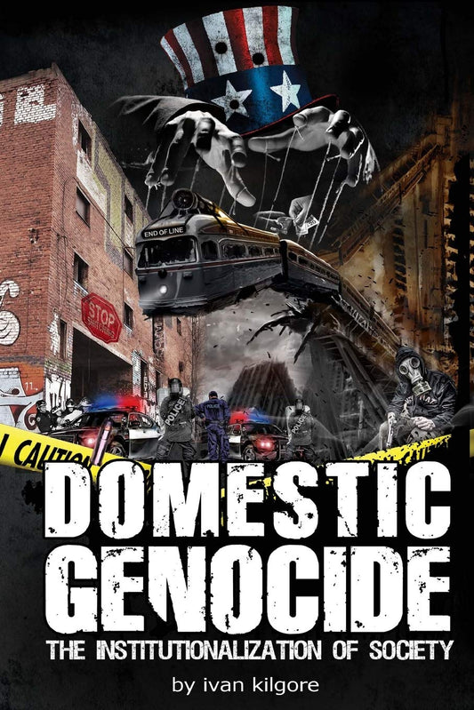 Domestic Genocide: The Institutionalization of Society - 5901