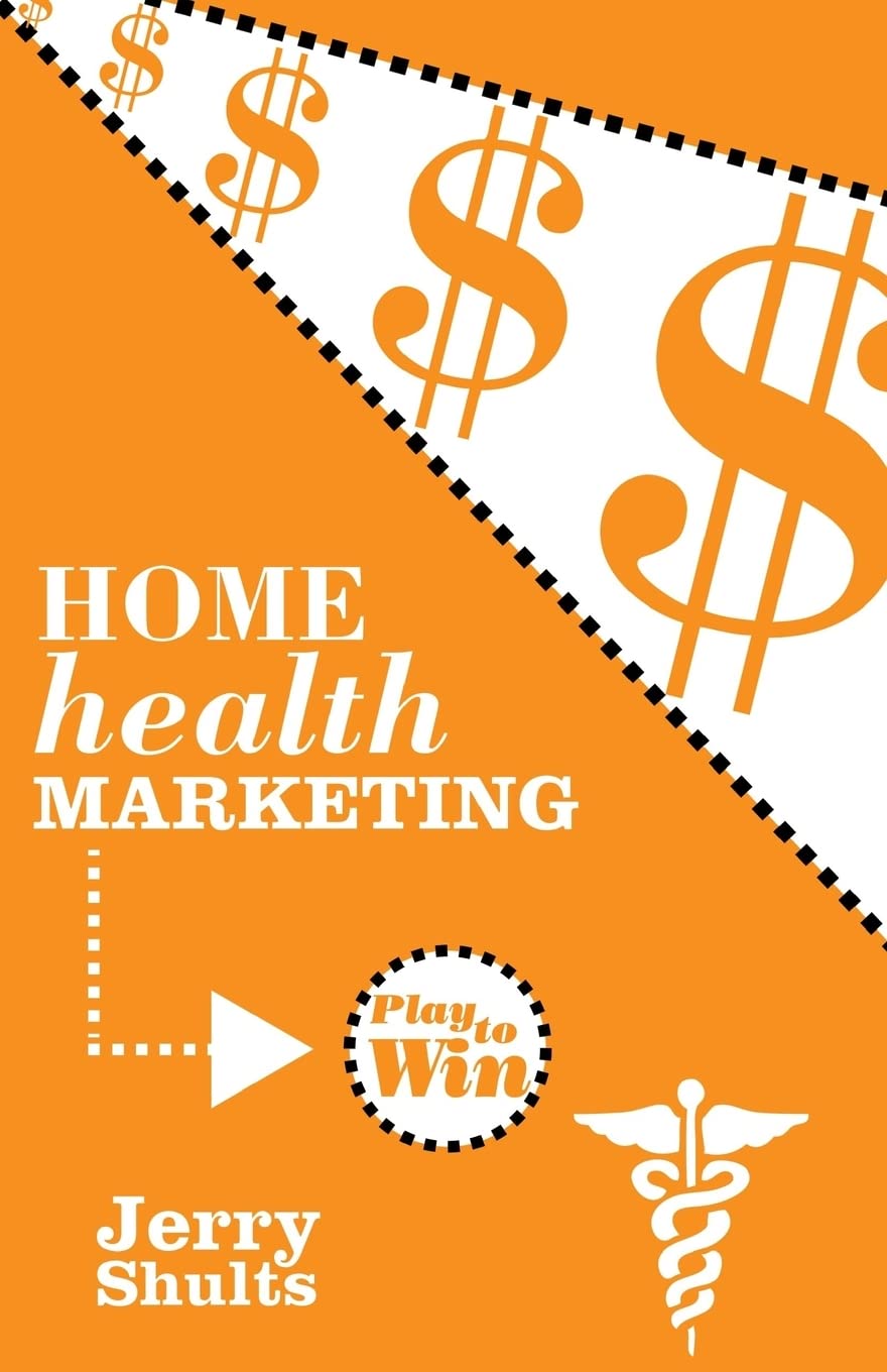 Home Health Marketing: Play to Win