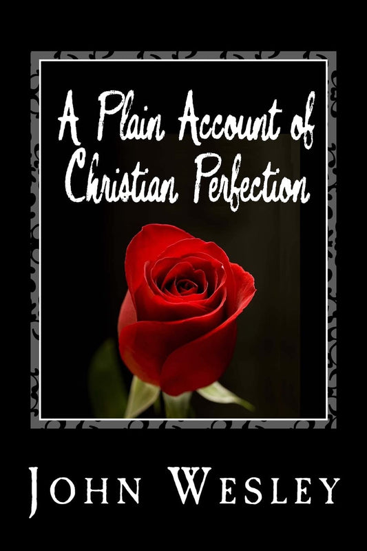 A Plain Account of Christian Perfection - 887
