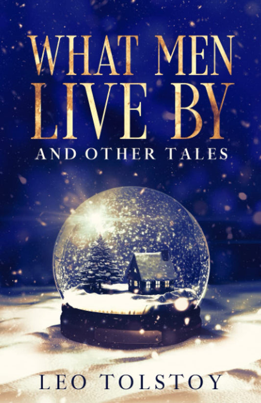 What Men Live By and Other Tales - 6097