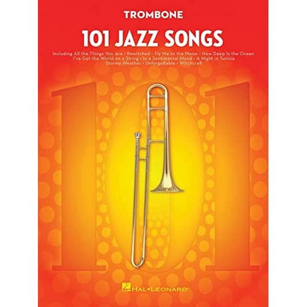 101 Jazz Songs for Trombone – Sheet Music Songbook | Instrumental Folio for All Levels | Includes Autumn Leaves, Misty, Fly Me to the Moon, Satin Doll, Body and Soul and More