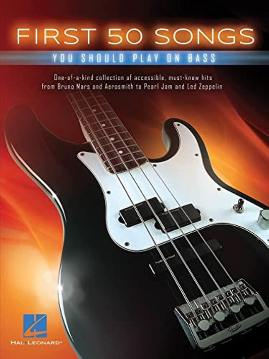 First 50 Songs You Should Play on Bass | Beginner Bass Guitar Songbook with Easy TAB Arrangements | Learn Classic Rock, Pop, and Funk Basslines | Sheet Music Book for Students, Teachers
