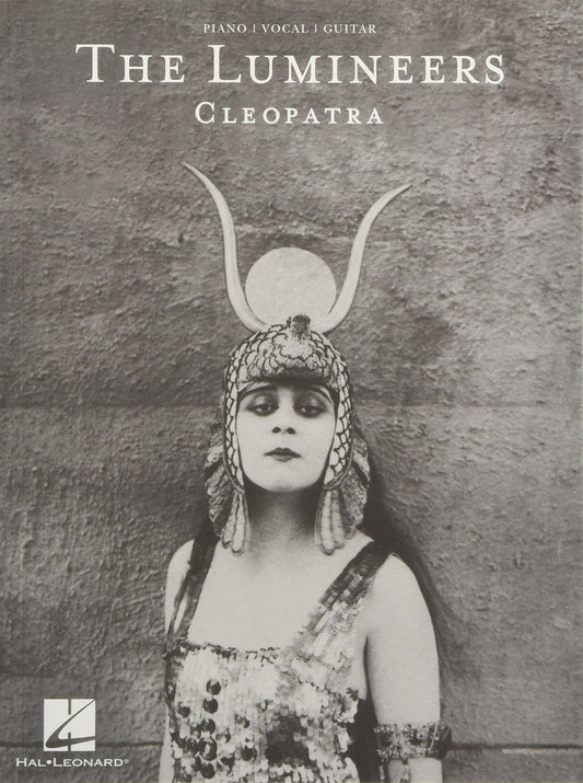 The Lumineers Cleopatra | Piano Vocal Guitar Songbook | Indie Folk Pop Sheet Music Book with 14 Official Songs | Piano Vocal Guitar Arrangements for Performers, Teachers, and Students | Hal Leonard