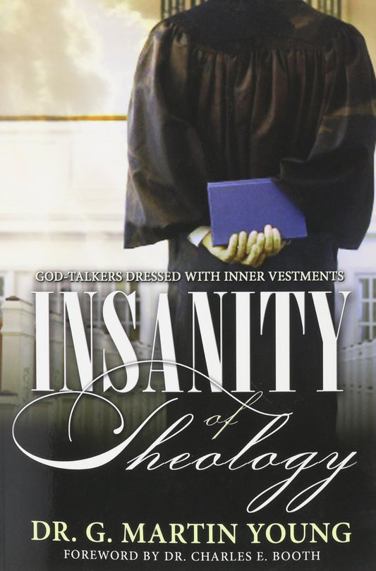 Insanity Of Theology: God-Talkers Dressed With Inner Vestments