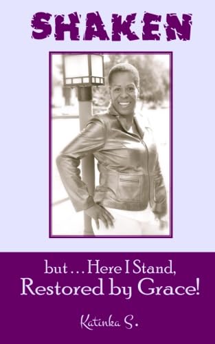 Shaken but here I Stand, Restored by Grace