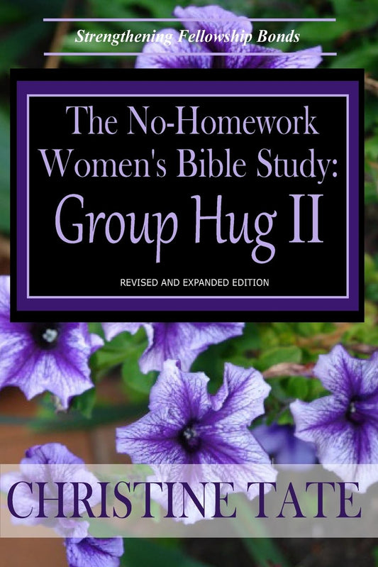 The No-Homework Women's Bible Study: Group Hug II