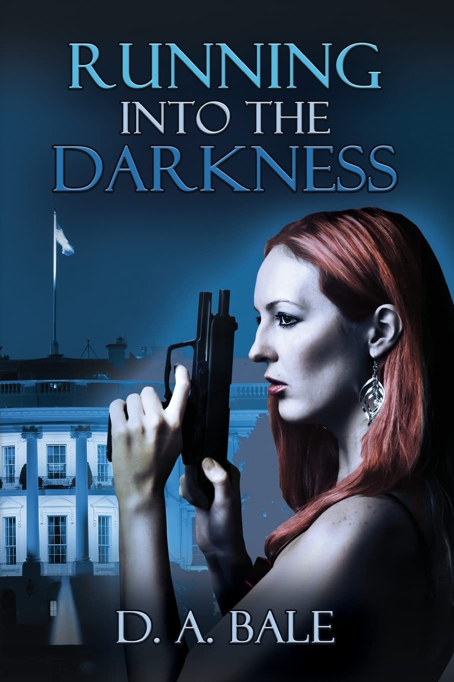 Running into the Darkness (The Deepest Darkness Series)
