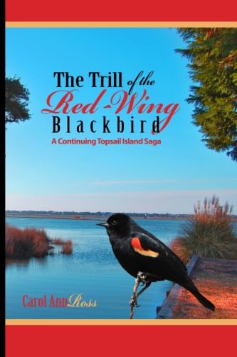 The Trill of the Red Wing Blackbird: A Topsail Island Saga - 7539