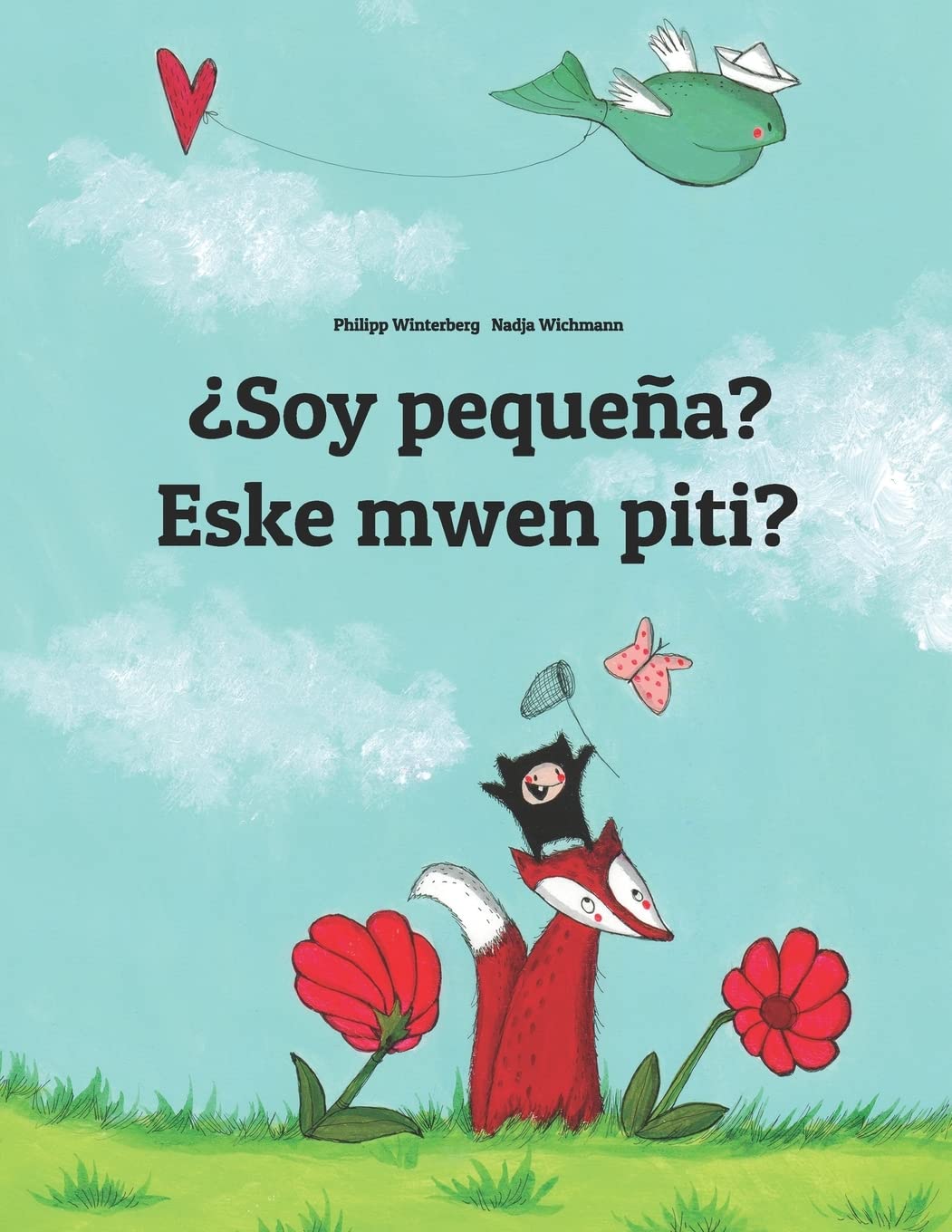 ¿Soy pequeña? Eske mwen piti?: Libro infantil ilustrado español-criollo haitiano (Edición bilingüe) (Ediciones en más de 200 idiomas) (Spanish Edition)