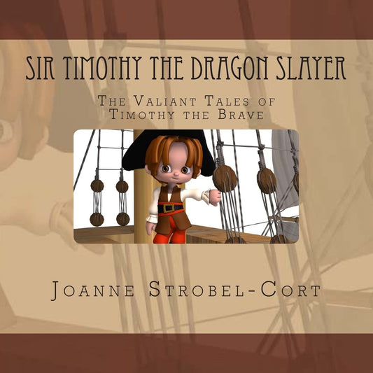 Sir Timothy the Dragon Slayer: The Valiant Tales of Timothy the Brave - 6279