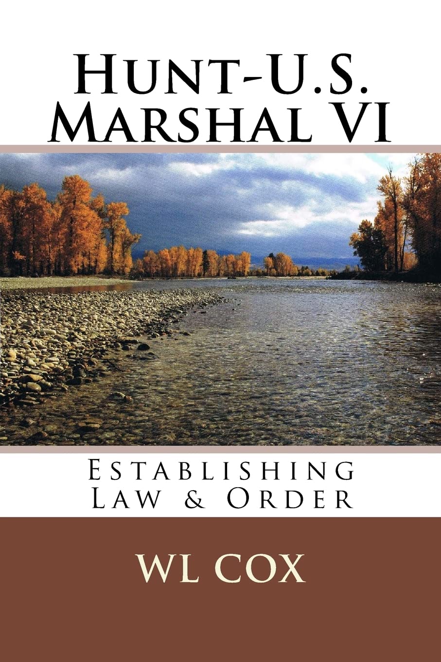 Hunt-U.S. Marshal VI: Establishing Law & Order