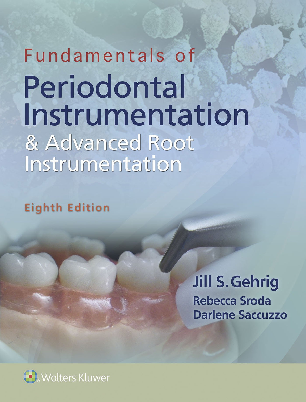FUND OF PERIODONTAL INSTRUMENTATION & ADV ROOT INSTRUM 8E: .