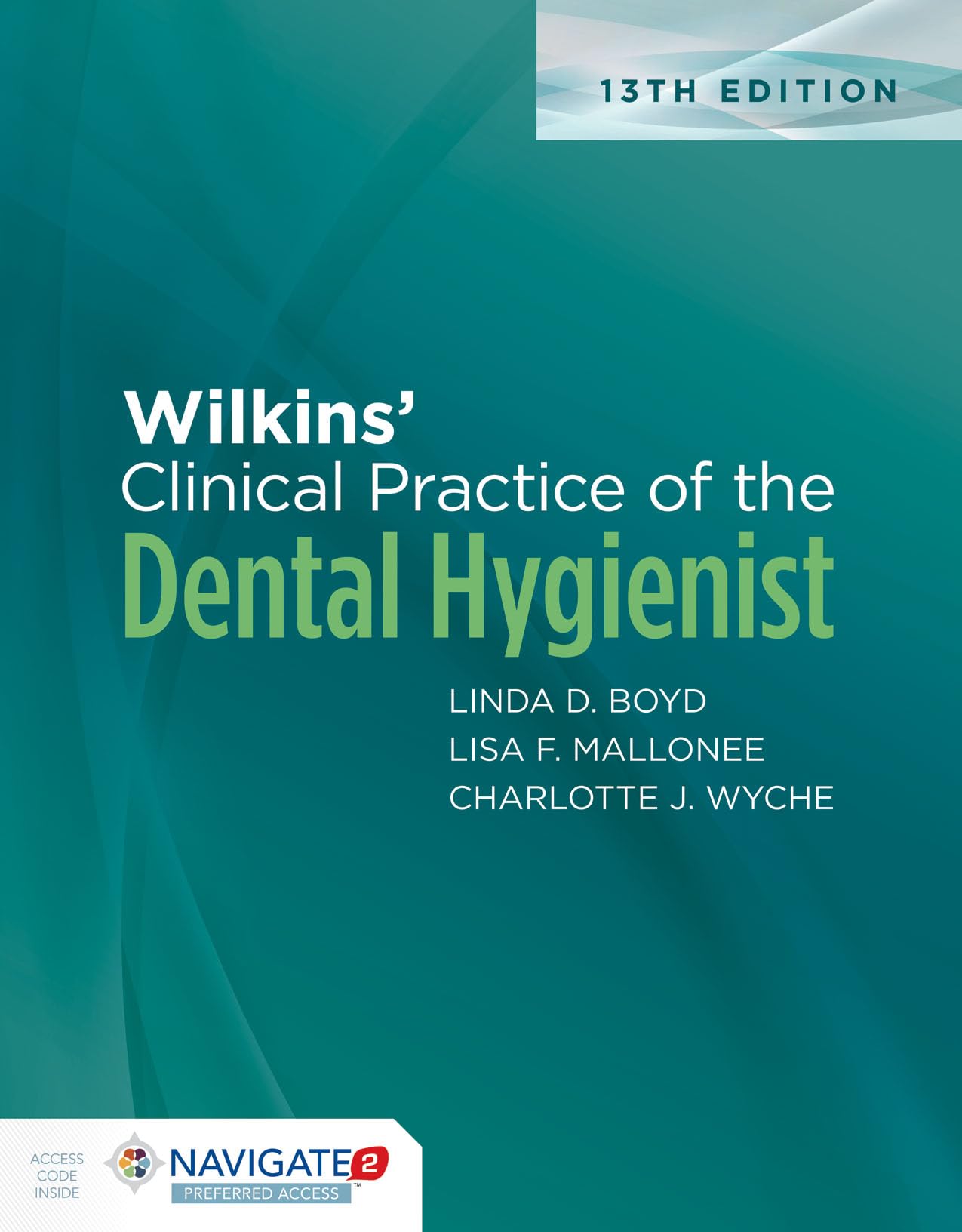 Wilkins' Clinical Practice of the Dental Hygienist: .