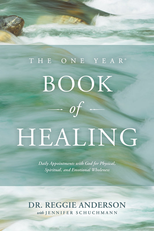 The One Year Book of Healing: Daily Appointments with God for Physical, Spiritual, and Emotional Wholeness - 8352