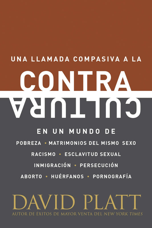 Contracultura: Una llamada compasiva a la contracultura en un mundo de pobreza, matrimonios del mismo sexo, racismo, esclavitud sexual, inmigración, ... huérfanos y pornografía (Spanish Edition)