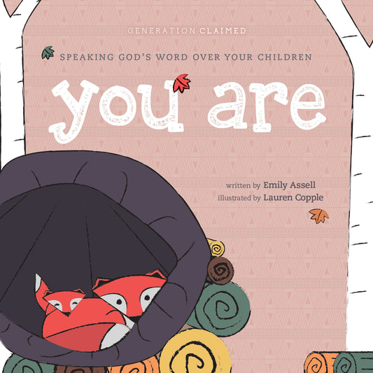 You Are: Speaking God’s Word over Your Children (Generation Claimed) - 5028