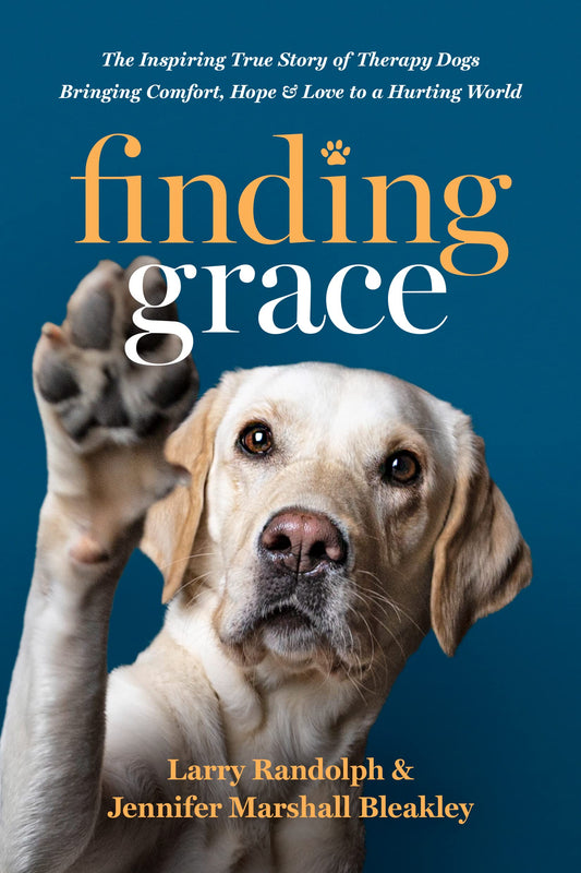 Finding Grace: The Inspiring True Story of Therapy Dogs Bringing Comfort, Hope, and Love to a Hurting World - 4566