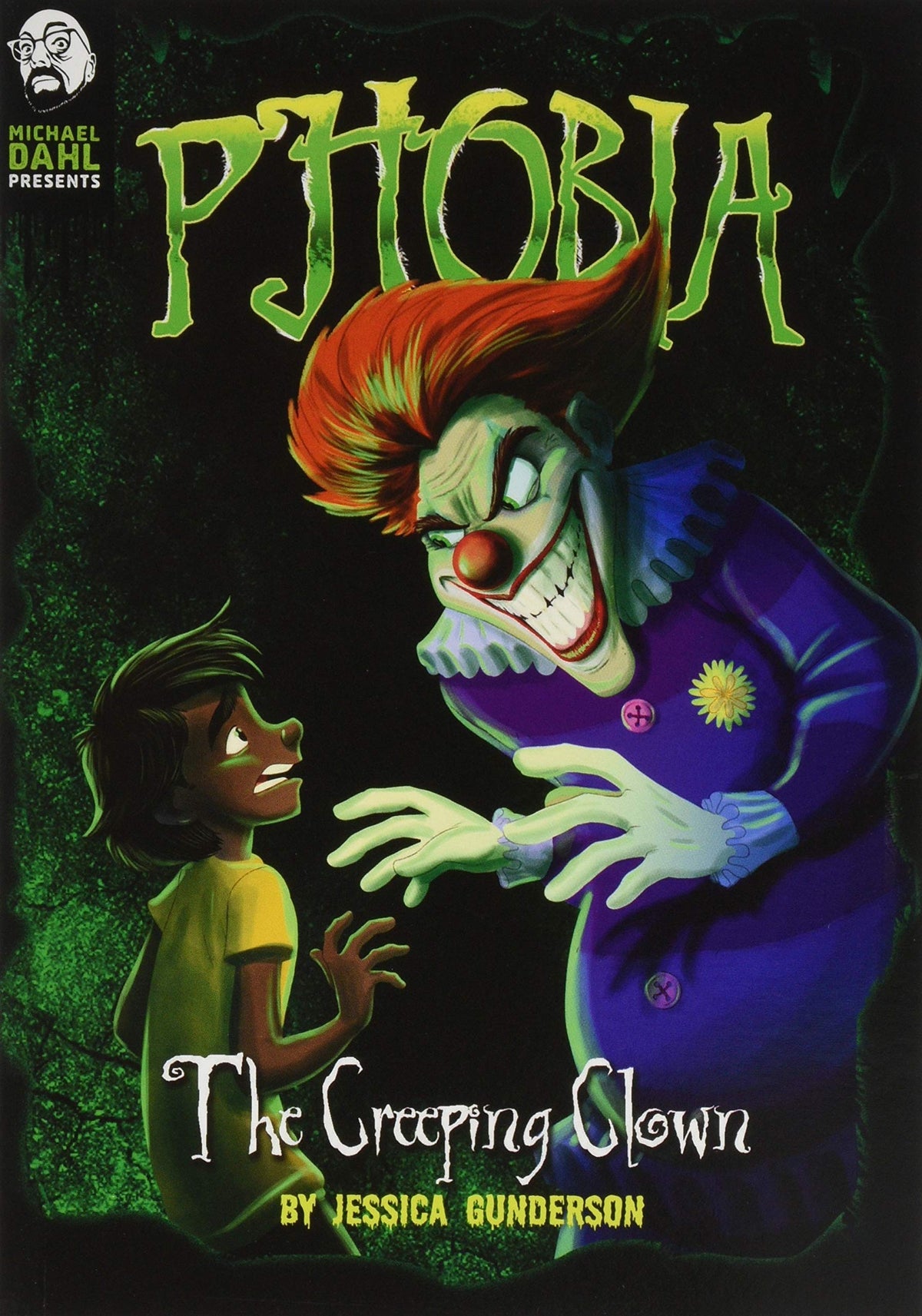 The Creeping Clown: A Tale of Terror (Michael Dahl Presents Phobia)