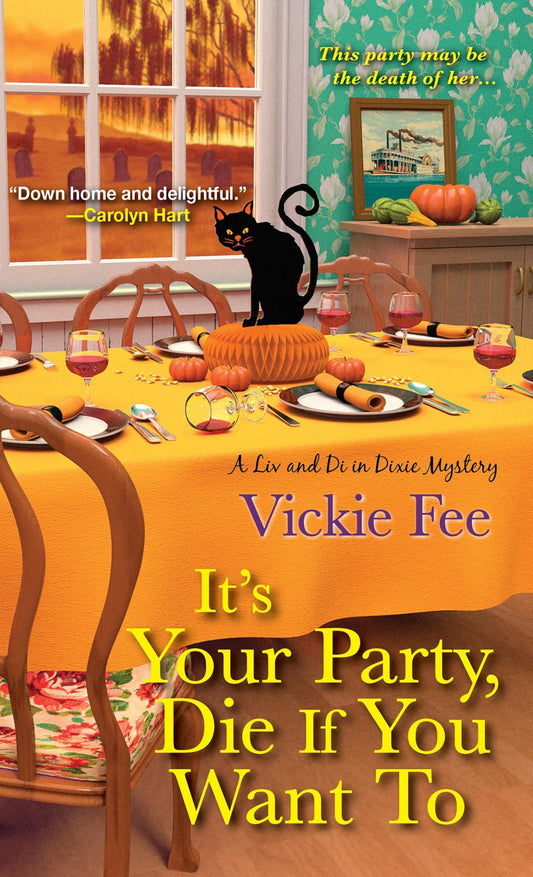 It's Your Party, Die If You Want To (A Liv And Di In Dixie Mystery) - 4844