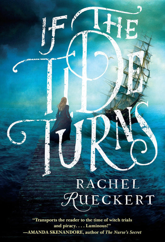 If the Tide Turns: A Thrilling Historical Novel of Piracy and Life After the Salem Witch Trials - 795