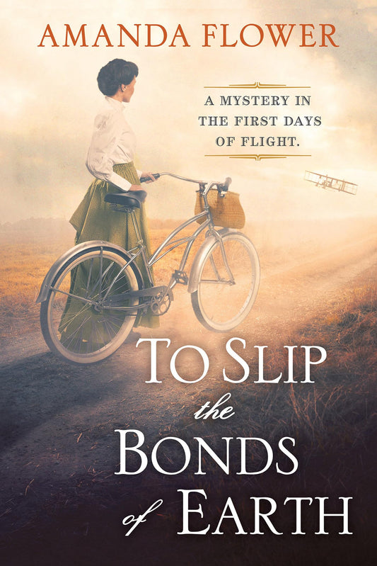 To Slip the Bonds of Earth: A Riveting Mystery Based on a True History (A Katharine Wright Mystery) - 5549