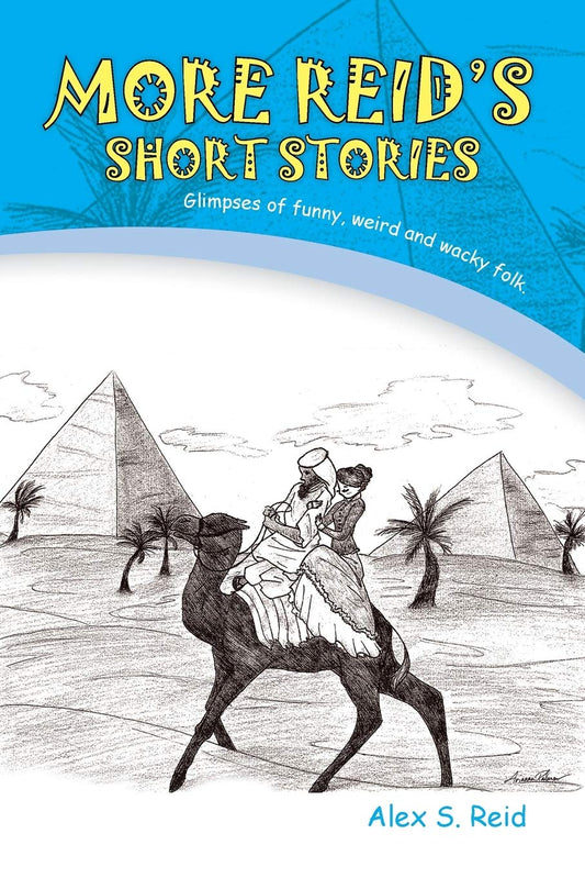 More Reid's Short Stories: Glimpses of Funny, Weird and Wacky Folk. - 1140