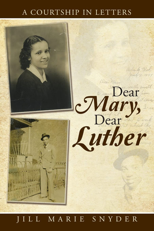 Dear Mary, Dear Luther: A Courtship in Letters - 3046