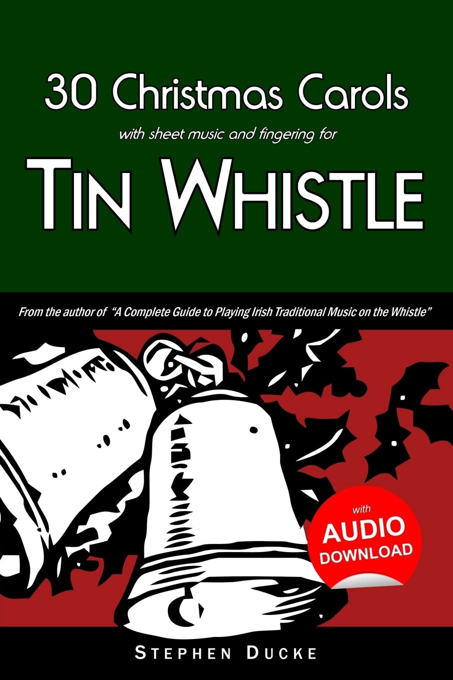 30 Christmas Carols with Sheet Music and Fingering for Tin Whistle (Whistle for Kids)