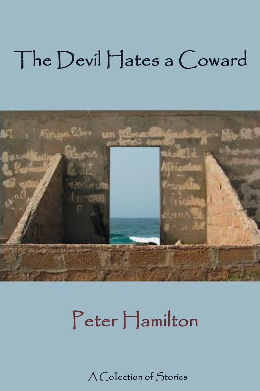 The Devil Hates a Coward: A Collection of Stories - 7222