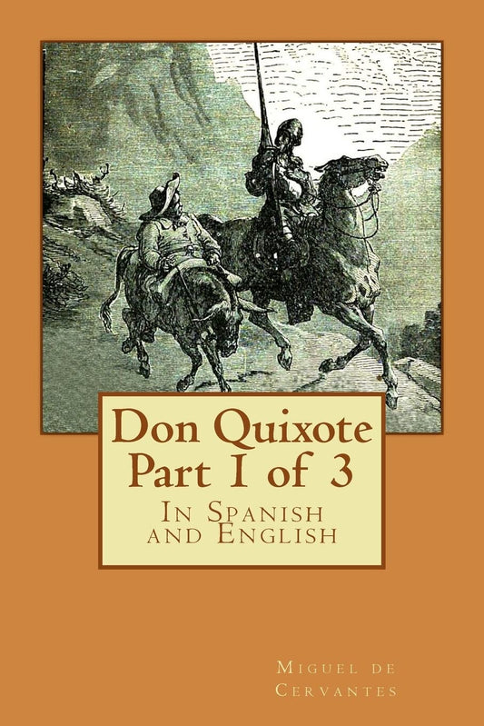 Don Quixote Part 1 of 3: In Spanish and English (Don Quixote in Spanish and English) (Spanish Edition) - 5717