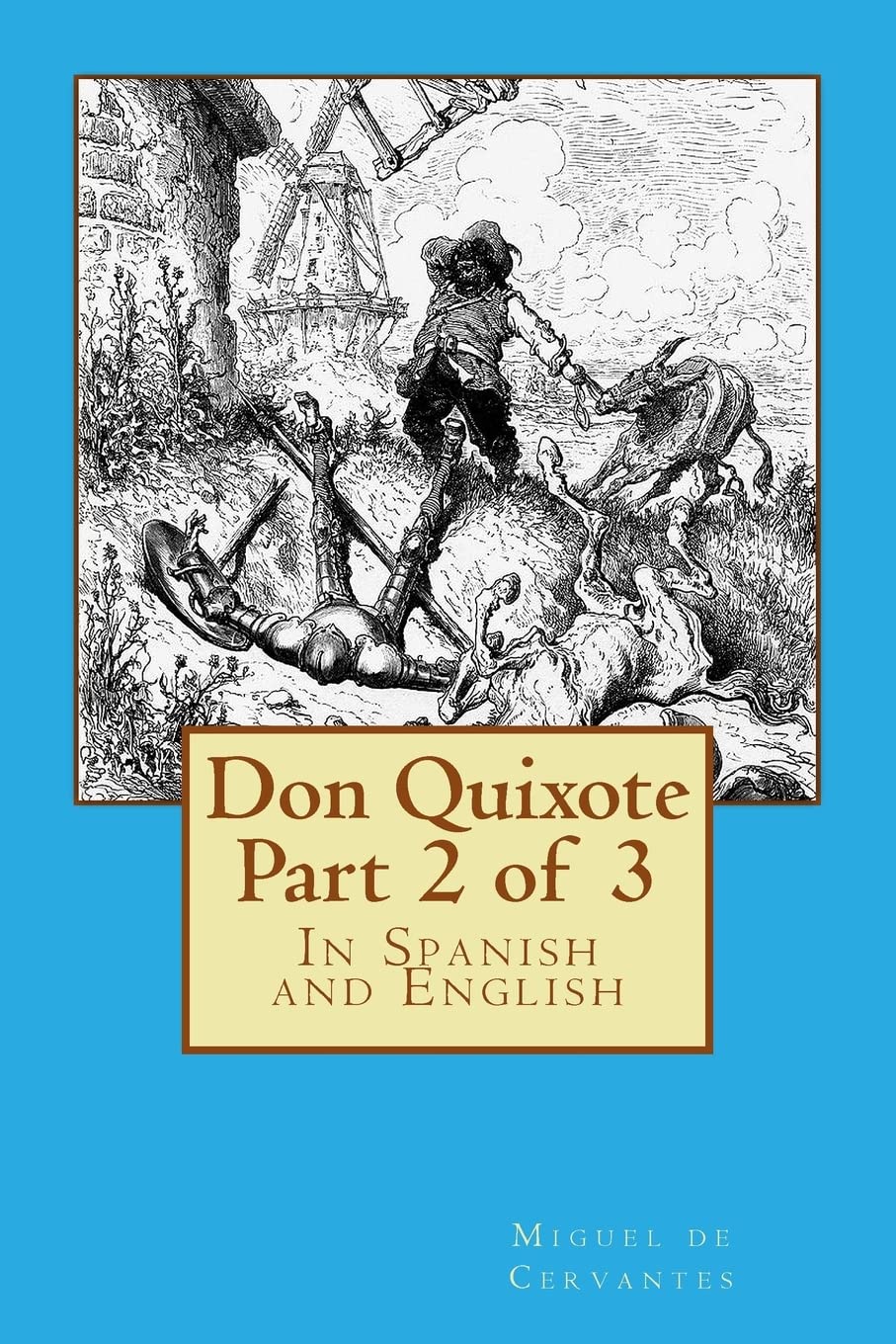 Don Quixote Part 2 of 3: In Spanish and English (Don Quixote in Spanish and English) (Spanish Edition) - 7377
