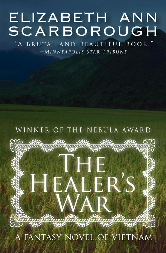 The Healer's War: A Fantasy Novel of Vietnam
