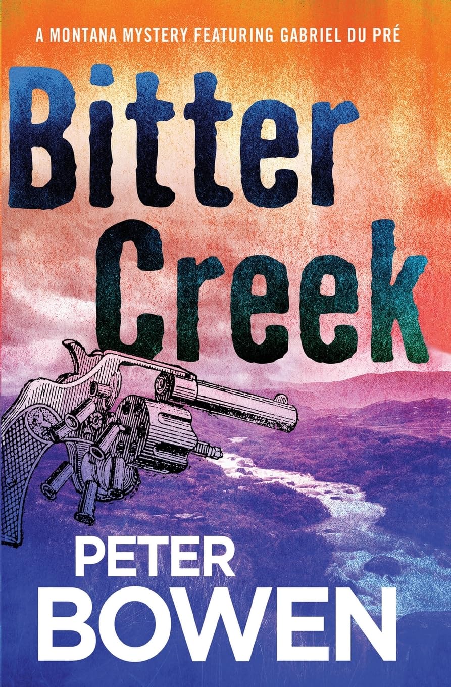 Bitter Creek (The Montana Mysteries Featuring Gabriel Du Pré)