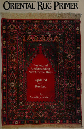 The Oriental Rug Primer: Buying and Understanding New Oriental Rugs