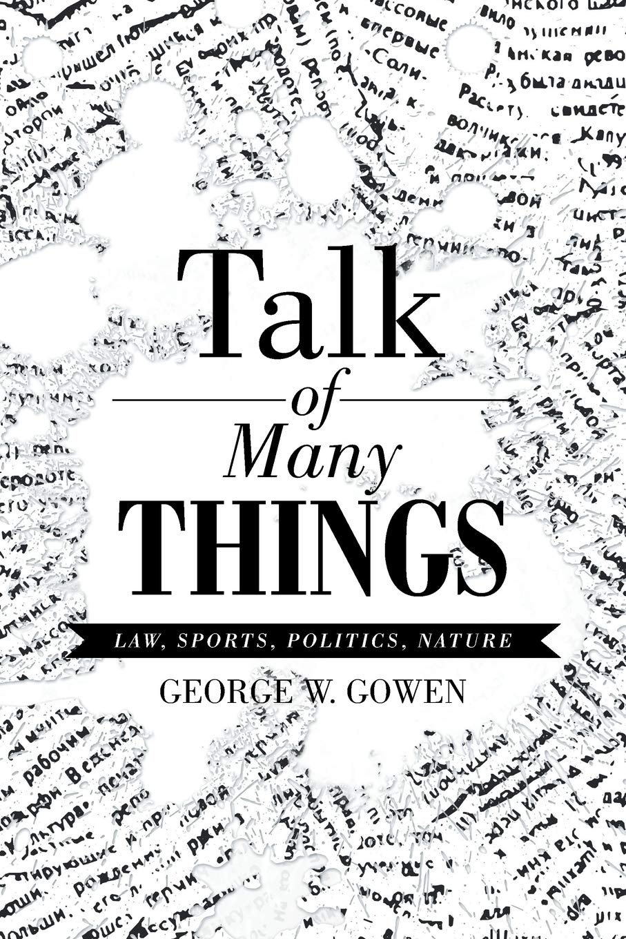 Talk of Many Things: Law, Sports, Politics, Nature