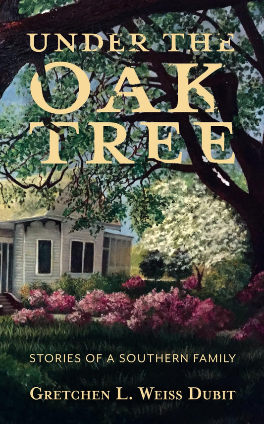 Under the Oak Tree: Stories of a Southern Family - 7112