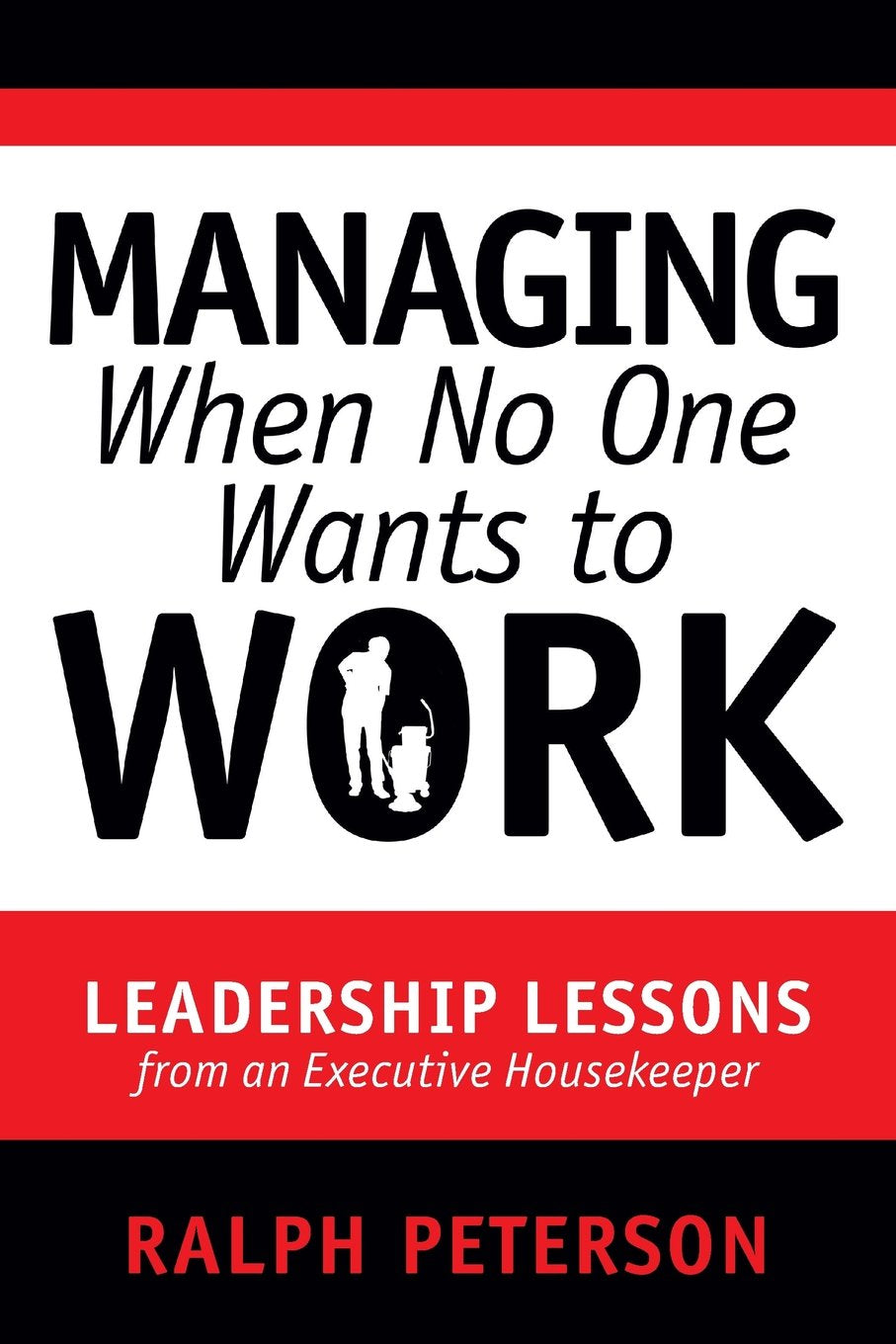 Managing When No One Wants to Work: Leadership Lessons from an Executive Housekeeper - 8750