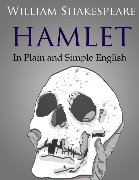 Hamlet In Plain and Simple English (Swipespeare) - 3778