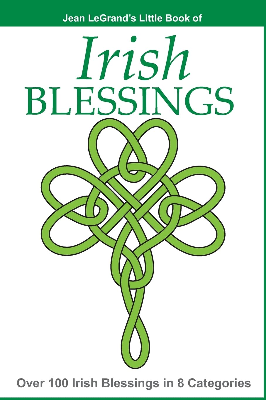 IRISH BLESSINGS - Over 100 Irish Blessings in 8 Categories - 2453