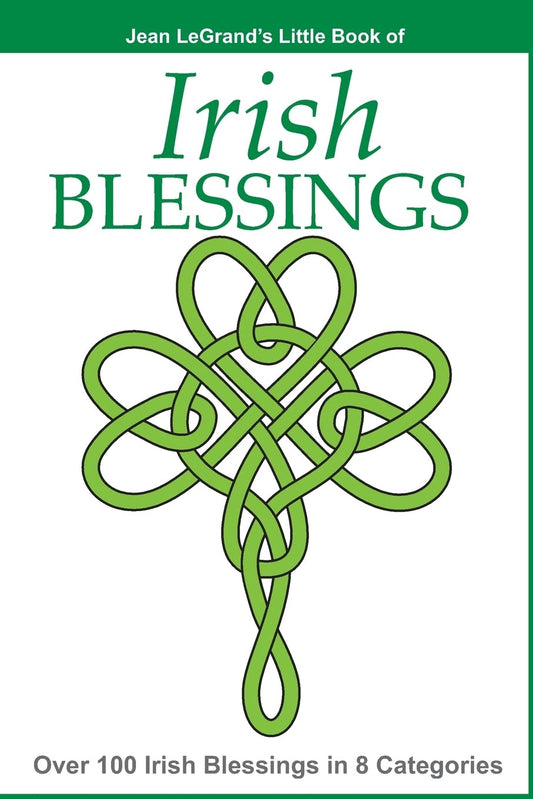 IRISH BLESSINGS - Over 100 Irish Blessings in 8 Categories - 2453