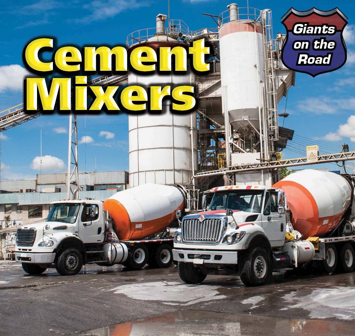 Cement Mixers (Giants on the Road, 1)